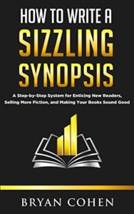 how to write a sizzling syopsis bryan cohen