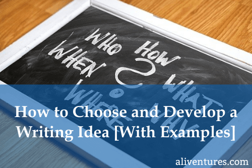 How to Choose and Develop a Writing Idea (With Examples) (title image)