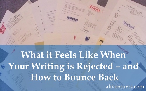 What it Feels Like When Your Writing is Rejected – and How to Bounce Back