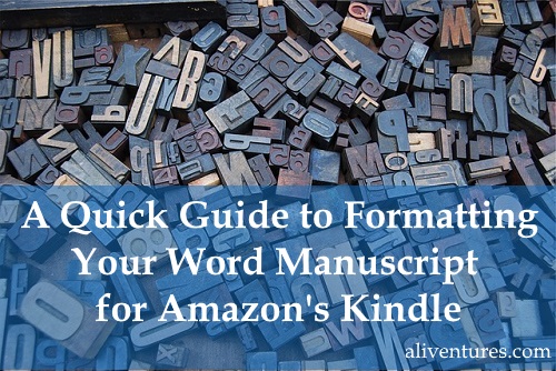 A Quick Guide to Formatting Your Microsoft Word Manuscript for Amazon’s Kindle