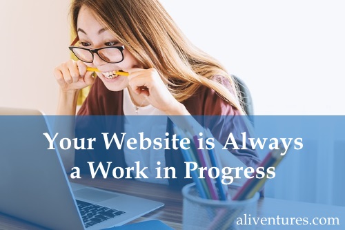 Your Website is Always a Work in Progress