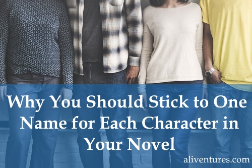 Why You Should Stick to One Name for Each Character in Your Novel