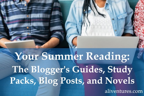 Your Summer Reading: The Blogger’s Guides, Study Packs, Blog Posts, and Novels