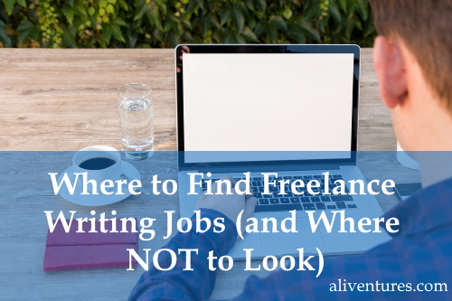 Where to Find Freelance Writing Jobs (and Where NOT to Look)