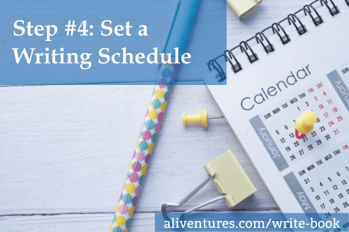 Step #4: Set a Writing Schedule