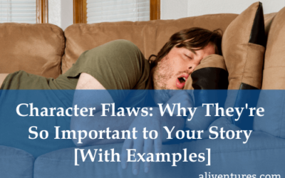 Character Flaws: Why They’re So Important to Your Story [With Examples]