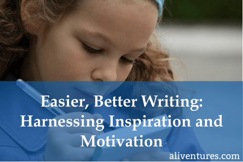 Easier, Better Writing: Harnessing Inspiration and Motivation (Title Image)