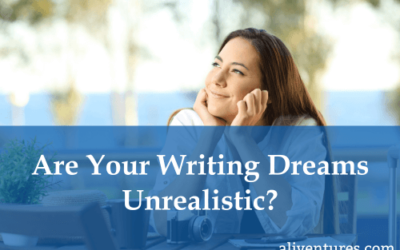 Are Your Writing Dreams Unrealistic?