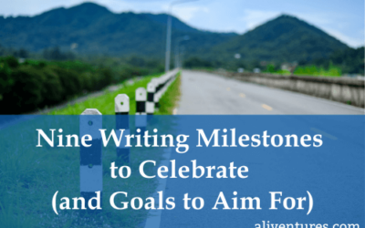 Nine Writing Milestones to Celebrate (and Goals to Aim For)