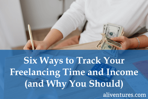 Title image: Six Ways to Track Your  Freelancing Time and Income (and Why You Should)