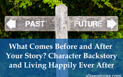 What Comes Before and After Your Story? Character Backstory and Living Happily Ever After