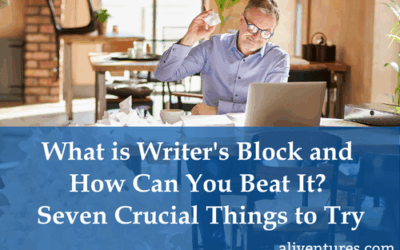 What is Writer’s Block and How Can You Beat It? Seven Crucial Things to Try