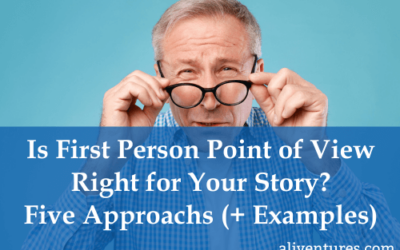 Is First Person Point of View Right for Your Story? Five Approaches (+ Examples)