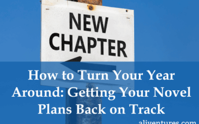 How to Turn Your Year Around: Getting Your Novel Plans Back on Track