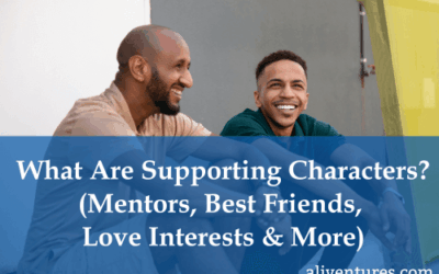 What Are Supporting Characters? (Mentors, Best Friends, Love Interests, and More)