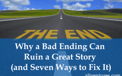 Why a Bad Ending Can Ruin a Great Story (and Seven Ways to Fix It)