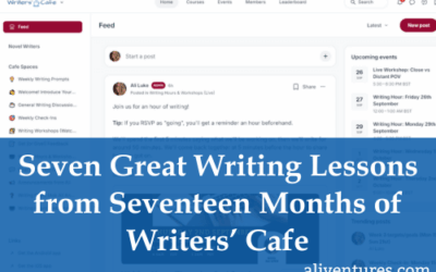 Seven Great Writing Lessons from Seventeen Months of Writers’ Cafe