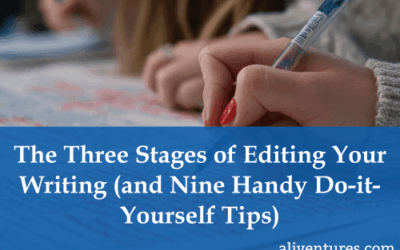 The Three Stages of Editing Your Writing (and Nine Handy Do-it-Yourself Tips)