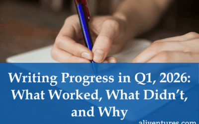 Writing Progress in Q1, 2026: What Worked, What Didn’t, and Why