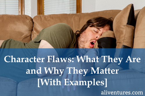Title image: Character Flaws: What They Are and Why They Matter [With Examples]