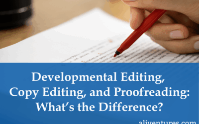 Developmental Editing, Copy Editing and Proofreading: What’s the Difference?