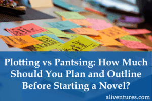 Title Image: Plotting vs Pantsing: How Much Should You Plan and Outline Before Starting a Novel?