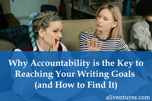 Title image: Why Accountability is the Key to Reaching Your Writing Goals (and How to Find It)